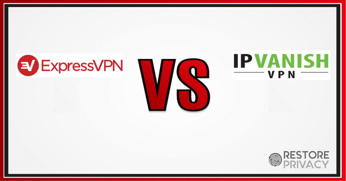 compare ipvanish and expressvpn