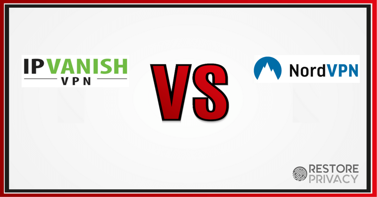 ipvanish vs nordvpn