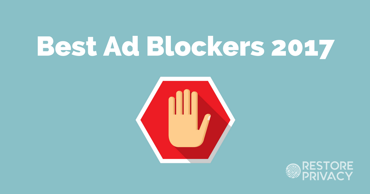 Best Ad Blockers to Stay Safe Online Restore Privacy