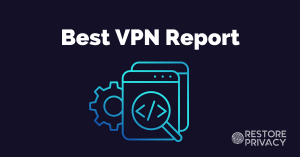 Best VPN Service Report