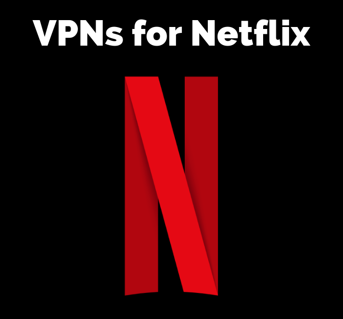 Best VPNs for Netflix That Actually Work (Tested June 2019)