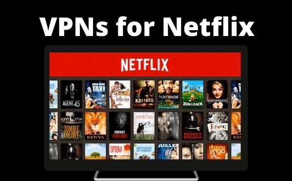 best VPN for Netflix