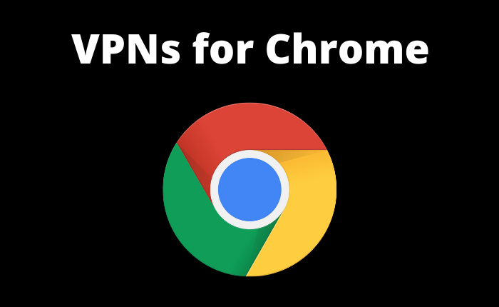 best VPN for Chrome