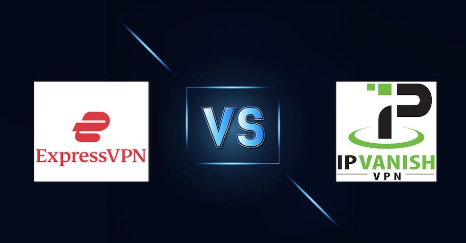 ExpressVPN vs IPVanish