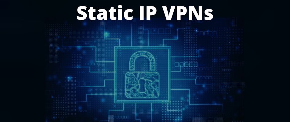 Static IP VPN