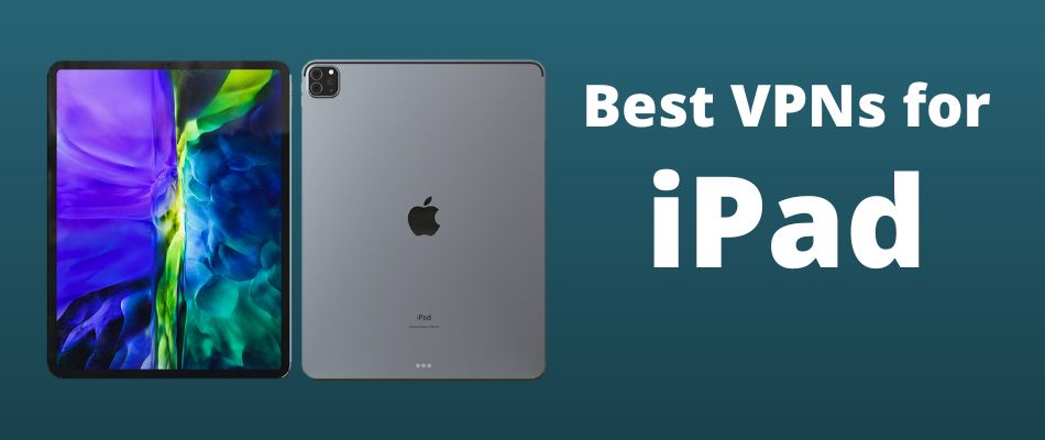 Best VPNs for iPad
