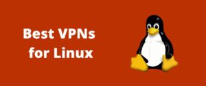 best VPN for Linux 2023