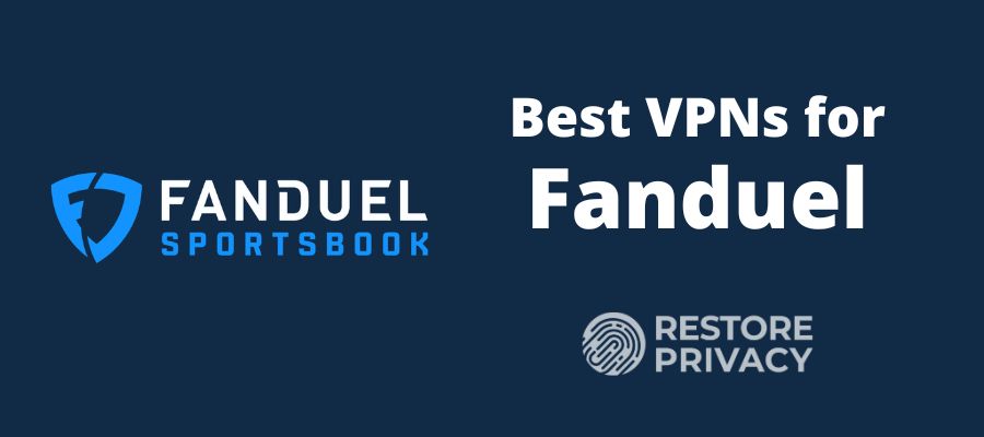 Best VPN for FanDuel