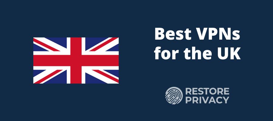 Best VPN for UK