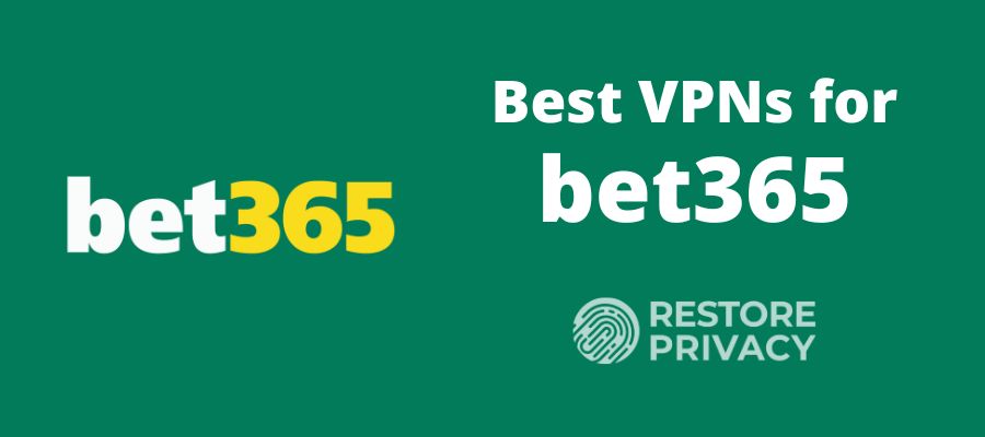 Best VPN for bet365