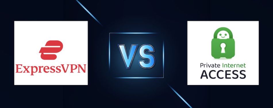 ExpressVPN vs PIA