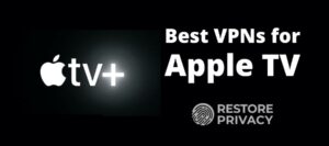 best VPN for Apple TV