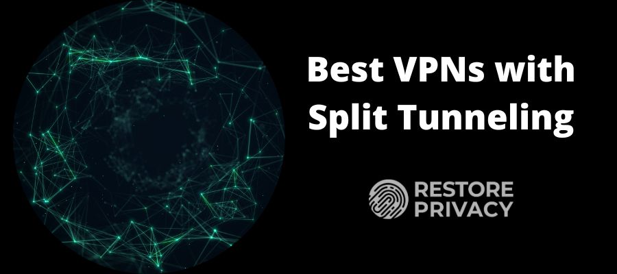 Best VPN with Split Tunneling