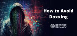 How to Avoid Doxxing