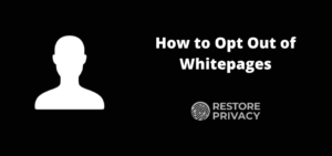 How to Opt Out of Whitepages