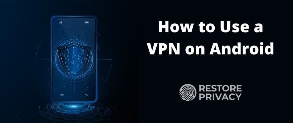How to use VPN on Android