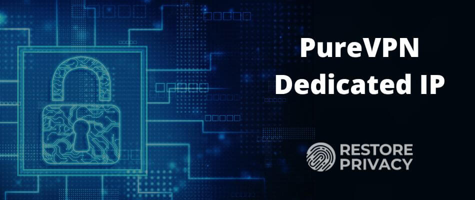 PureVPN Dedicated IP