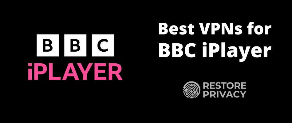 best VPN for BBC iPlayer
