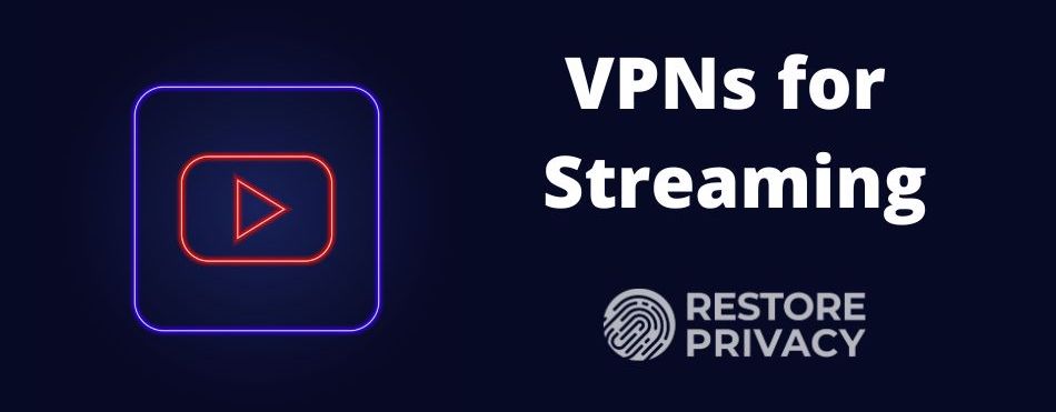 best VPN for streaming