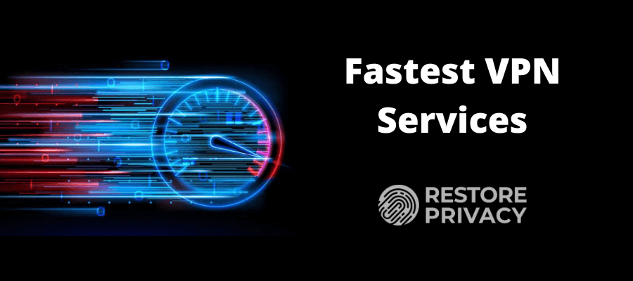 fastest VPN services