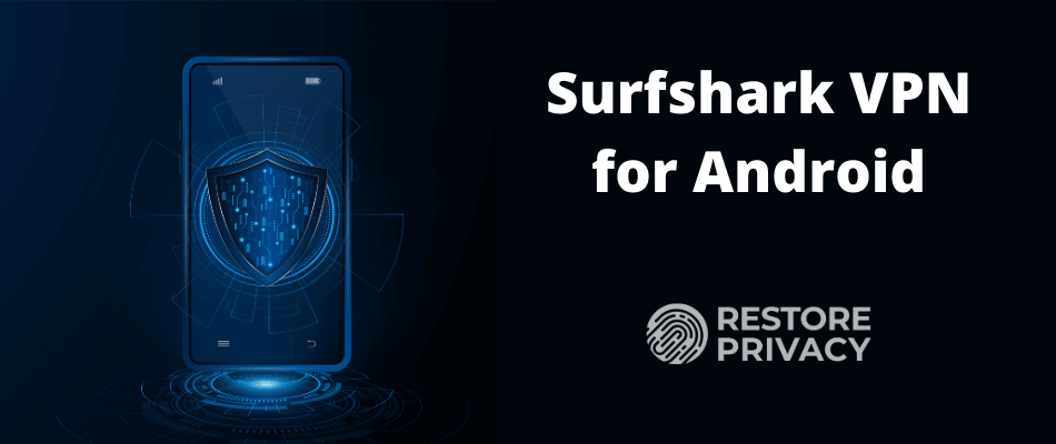 Surfshark VPN for Android 2024