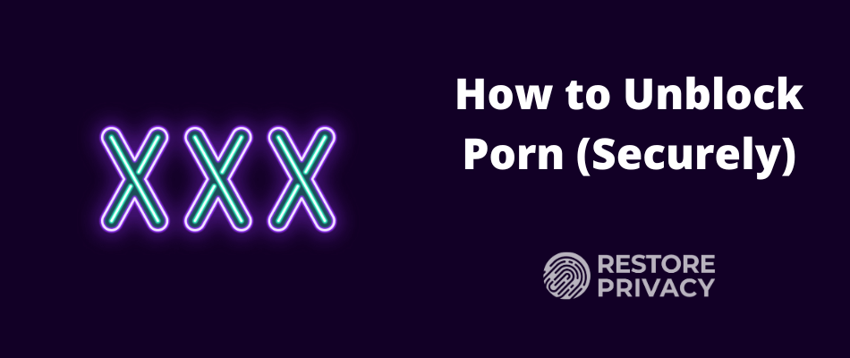 How to Unblock Porn