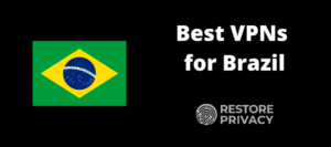 best VPN for Brazil