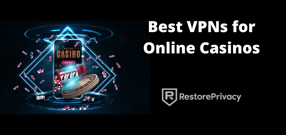 Best VPN for Online Casinos