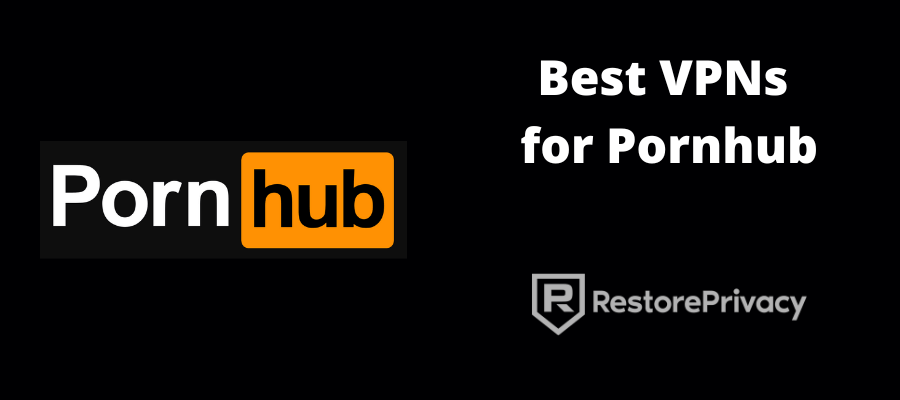 best VPN for Pornhub