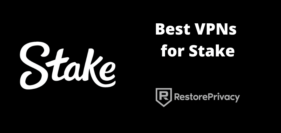best VPN for Stake