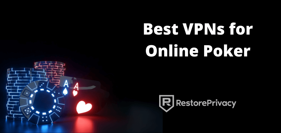 Best VPN for Online Poker