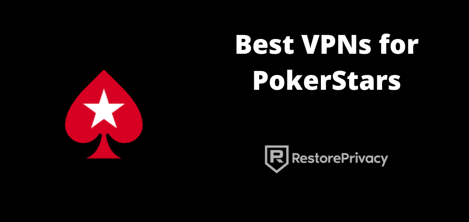 Best VPN for PokerStars