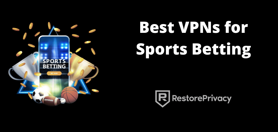 best VPN for Sports Betting