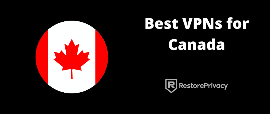 Best VPN for Canada