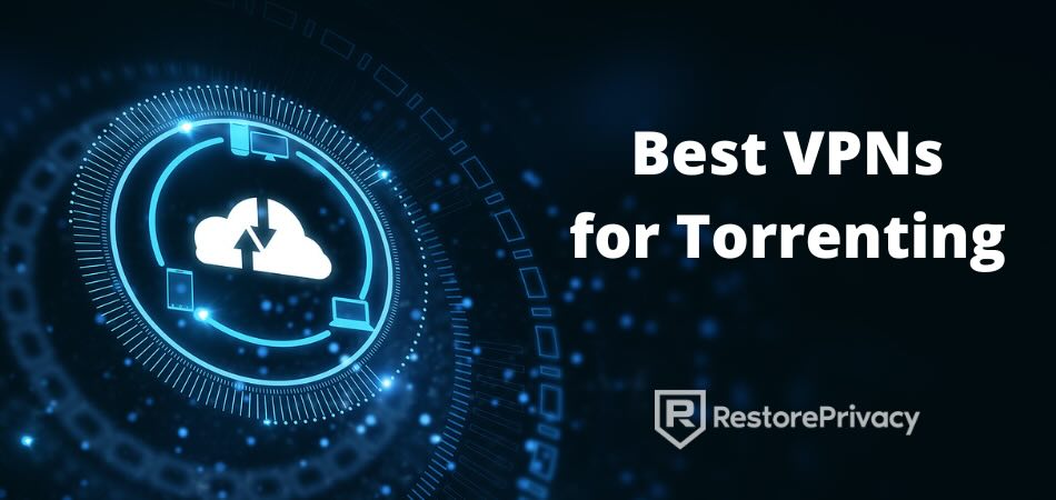 Best VPN for Torrenting